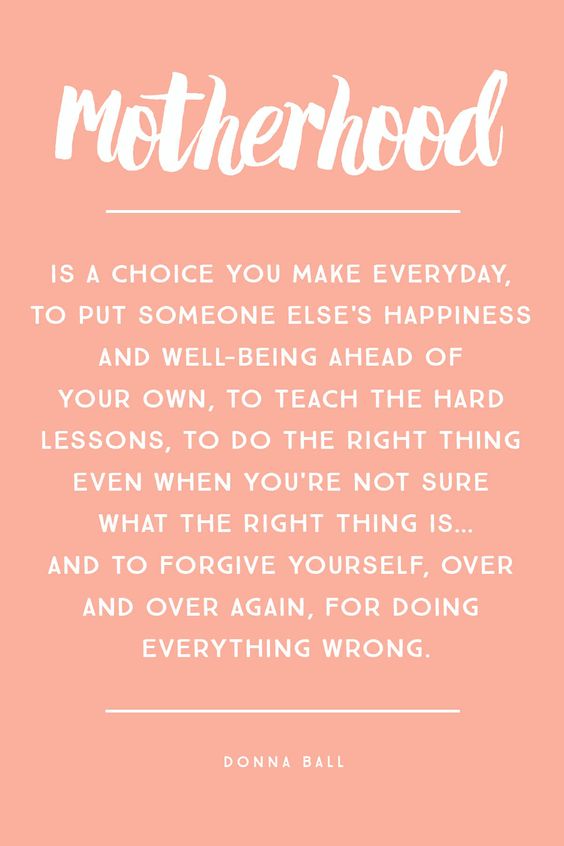 Motherhood is a Choice Mother Quotes