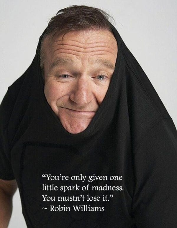 Robin Williams Quotes I Used To Think