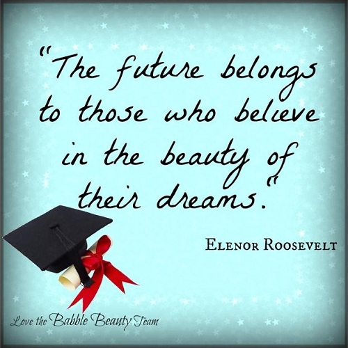 Beauty pf their Dreams Graduation Quotes
