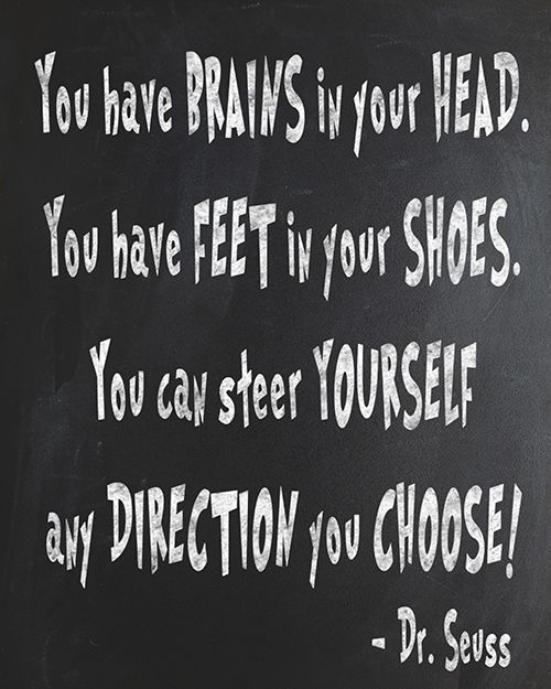 Brains in your Head Graduation Quotes
