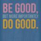 Be Good