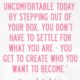 Do Something Uncomfortable