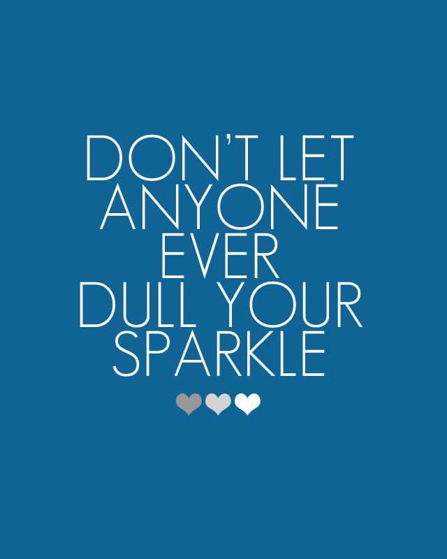 Dull Your Sparkle