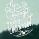 Life Is About Courage