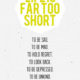 Life Is Far Too Short