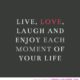 Live Love Laugh