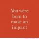 Make An Impact