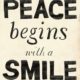 Peace Begins With A Smile