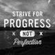 Strive For Progress