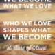 What We Love