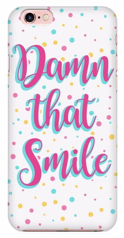 'Damn That Smile' Beautiful Smile Quotes Phone Case