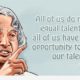 Do Not Have Equal Talent