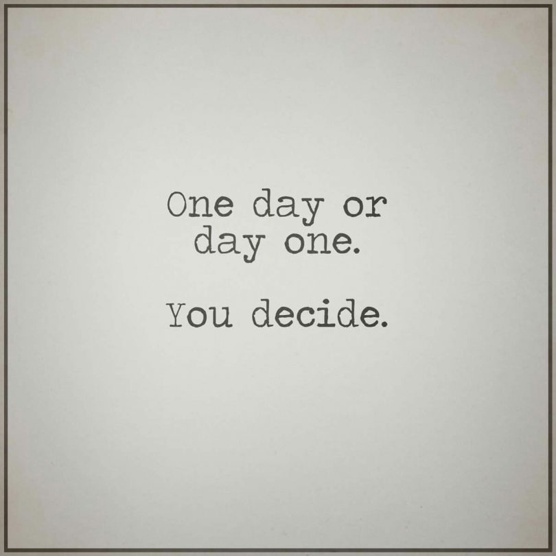 One day or day one. You decide. 