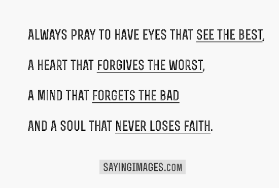 Always pray to have eyes that see the best