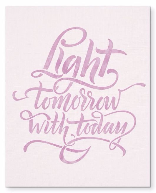 Light Tomorrow With Today Morning Quote 8X10" Canvas Wall Art