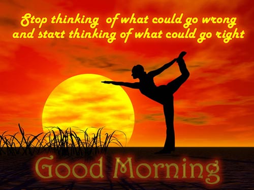 inspirational-good-morning-stop-thinking-of-what-could-go-wrong