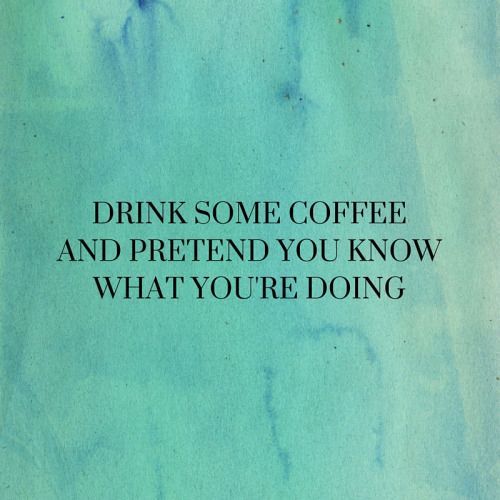 Drink Some Coffee Funny Good Morning Quotes