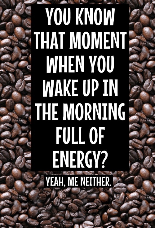 Full of Energy Funny Good Morning Quotes