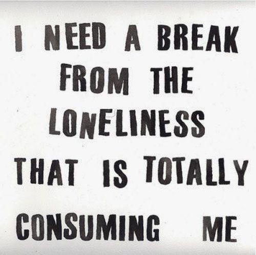 lonely-depressing-quotes-i-need-a-break