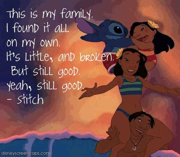 Family quotes inspired by Lilo and Stitch.