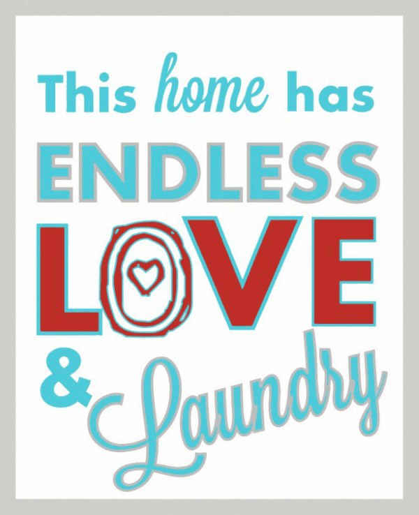 The reality of the presence of love and laundry quotes about family.