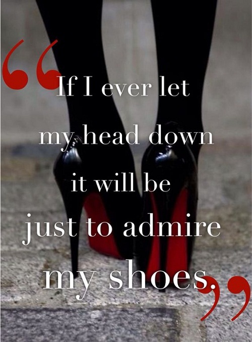 Admire my Shoes Women Empowerment Quotes