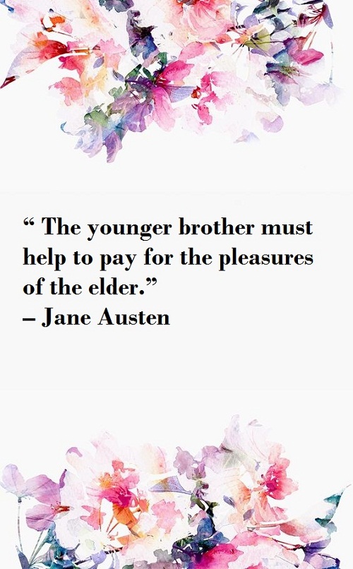 Pleasure of the Elder Brother Quotes
