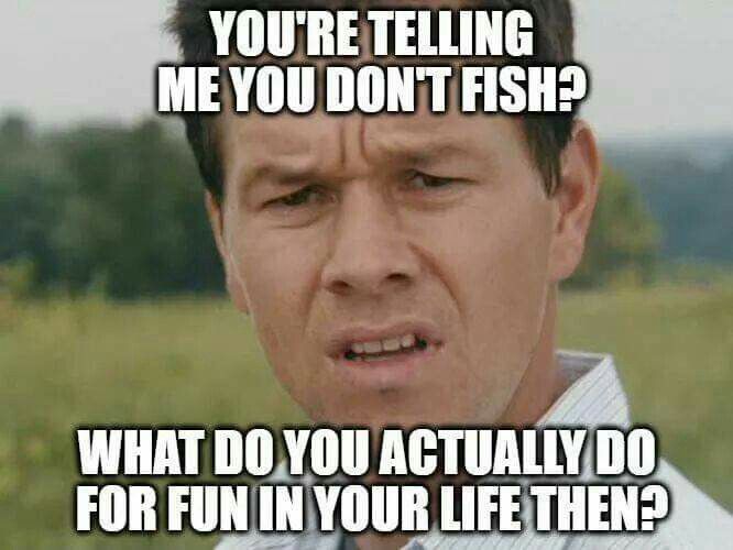 1506228558 450 20 Fishing Memes For Fishing Addicts