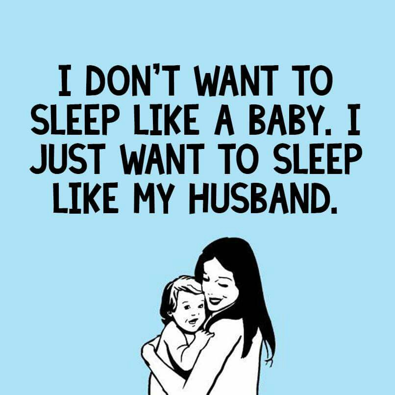I Just Want To Sleep Like My Husband Mom Meme