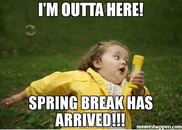 1508987212 587 20 Exciting Spring Break Memes