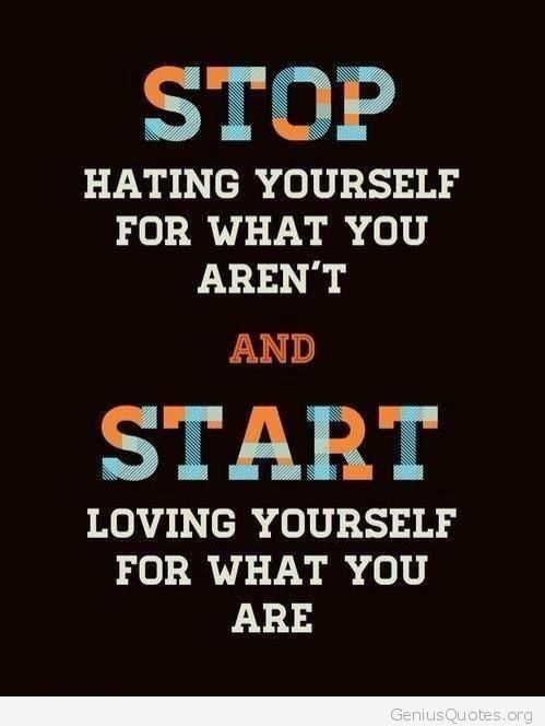 Stop Hating Yourself