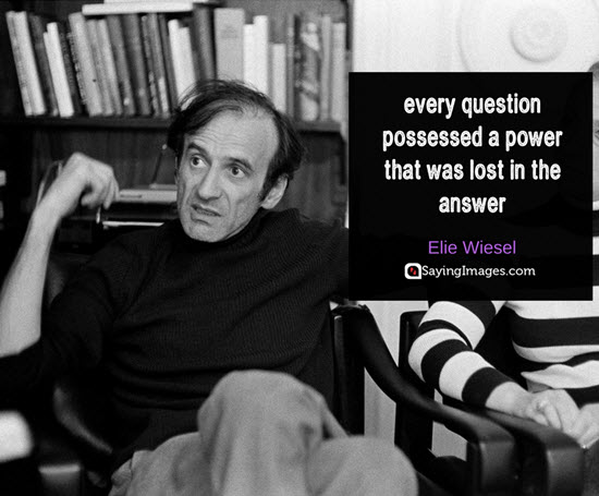 elie wiesel quotes question 