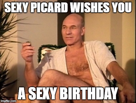 sexy picard birthday meme
