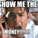 20 Comical Show Me The Money Memes