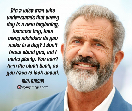 mel gibson new year quotes
