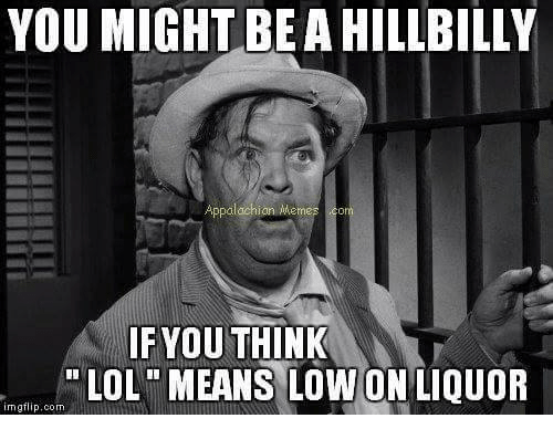 500px x 397px - 20 Most Hilarious Hillbilly Memes - Word Porn Quotes, Love Quotes, Life  Quotes, Inspirational Quotes