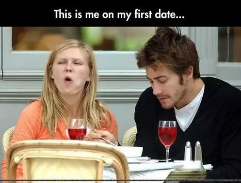 1516422774 30 20 Funny Memes About First Date Disasters