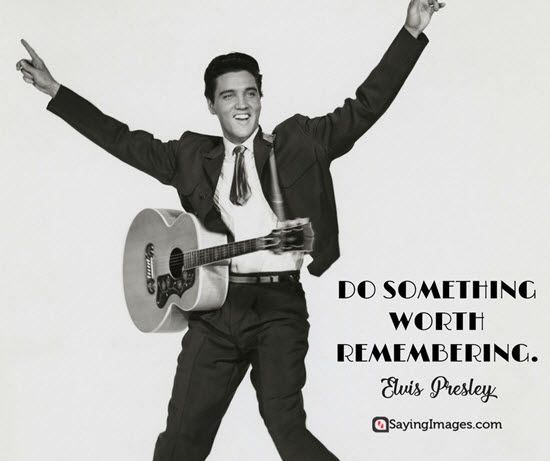 elvis sayings and quotes