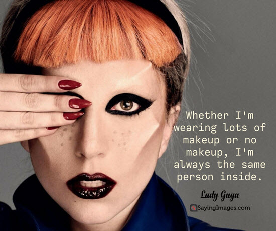 makeup lady gaga quotes