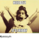 20 Happy Memes That Scream Its Friday Volume 1