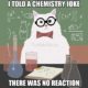 1518792683 149 20 Funny Memes For All Those Chemistry Nerds