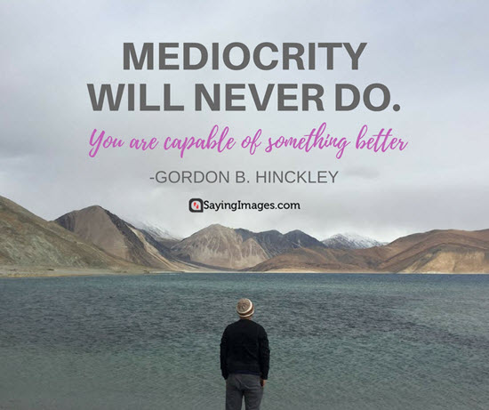quotes mediocrity