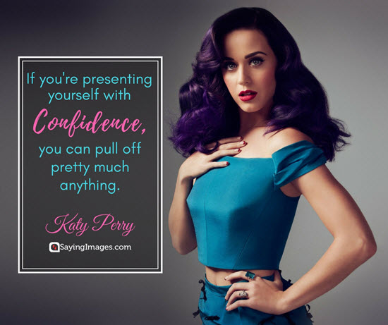 katy perry self confidence quotes