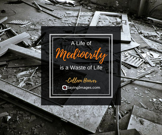 colleen hoover mediocrity quotes