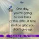 Glad Didnt Give Up Motivational Daily Quotes Sayings Pictures