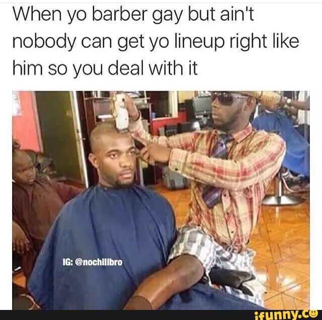 when-yo-barber-funny-gay-memes