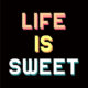 Life Is Sweet Daily Quotes Sayings Pictures