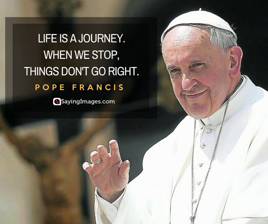 pope francis life quotes