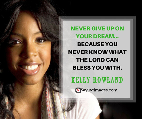 kelly rowland never give up quotes