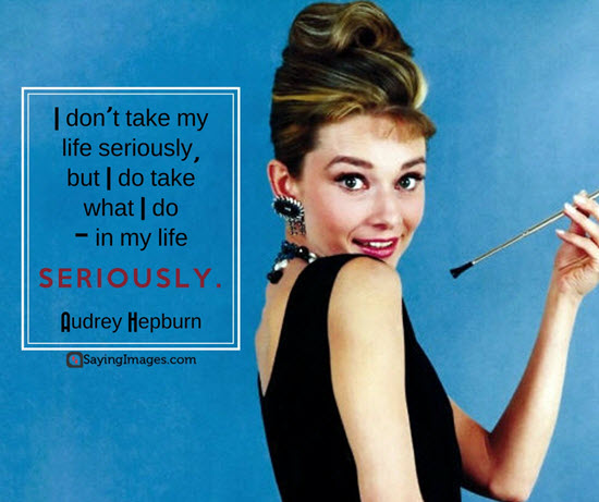 audrey hepburn seriously quotes